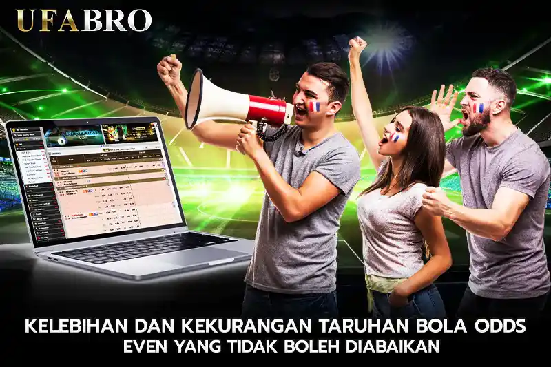 Kelebihan dan kekurangan Taruhan bola odd even yang Tidak Boleh Diabaikan