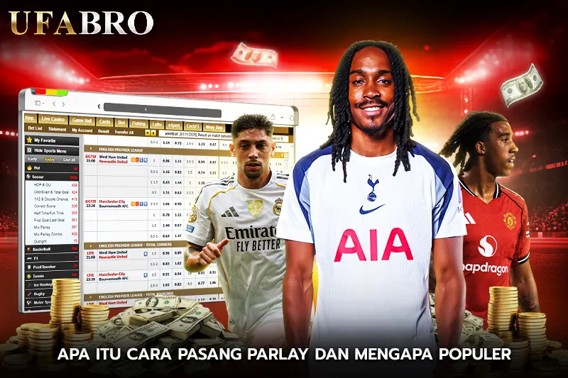 Apa itu cara pasang parlay & Mengapa Populer