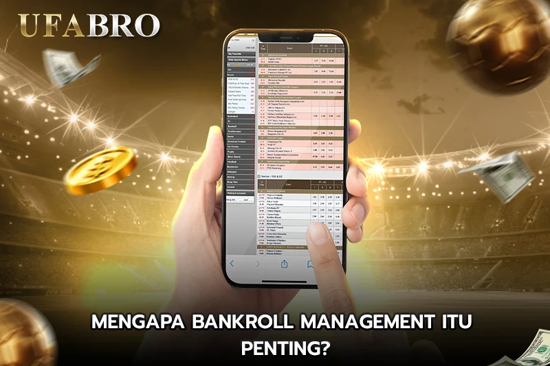 Mengapa Bankroll Management Itu Penting?