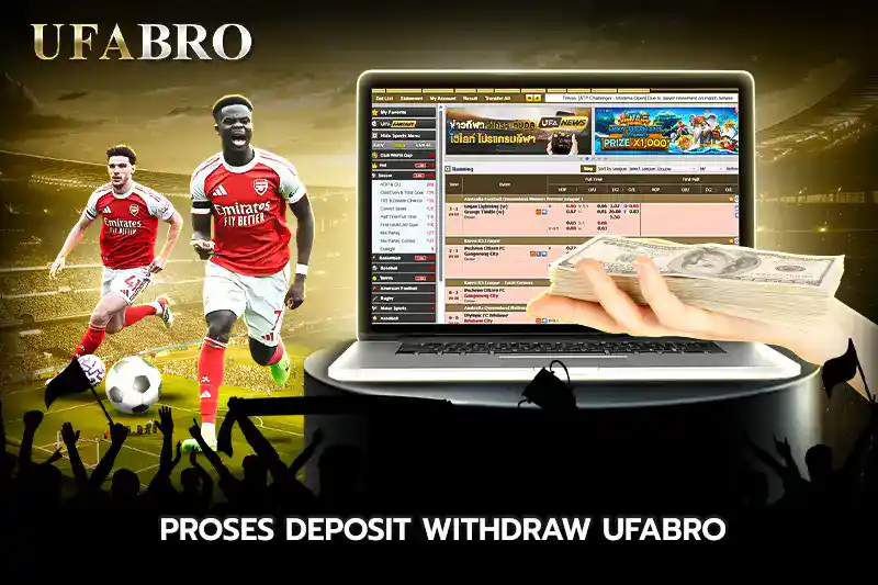 Process of deposit withdraw UFABRO